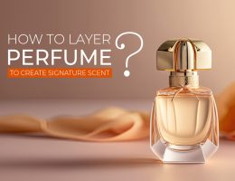 "Comprehensive Guide to Perfume Layering and Creating Your Distinctive Signature Fragrance"